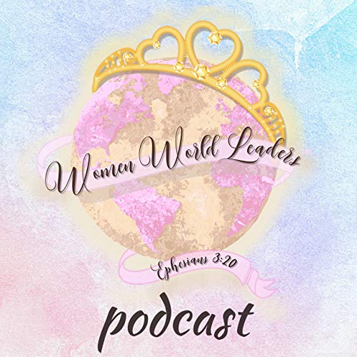 Women World Leaders Podcast